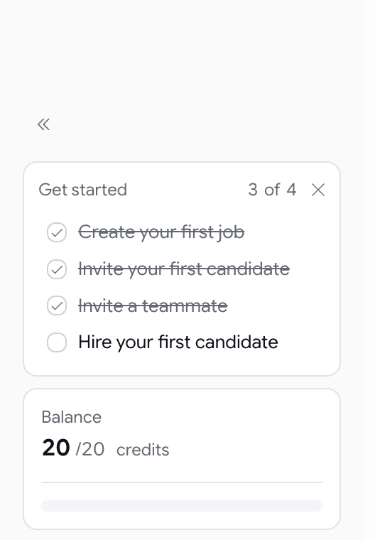 A minimal Get started card in the sidebar footer with a 3 of 4 counter and a dismiss X, above four rows — three completed and struck through, one open for Hire your first candidate