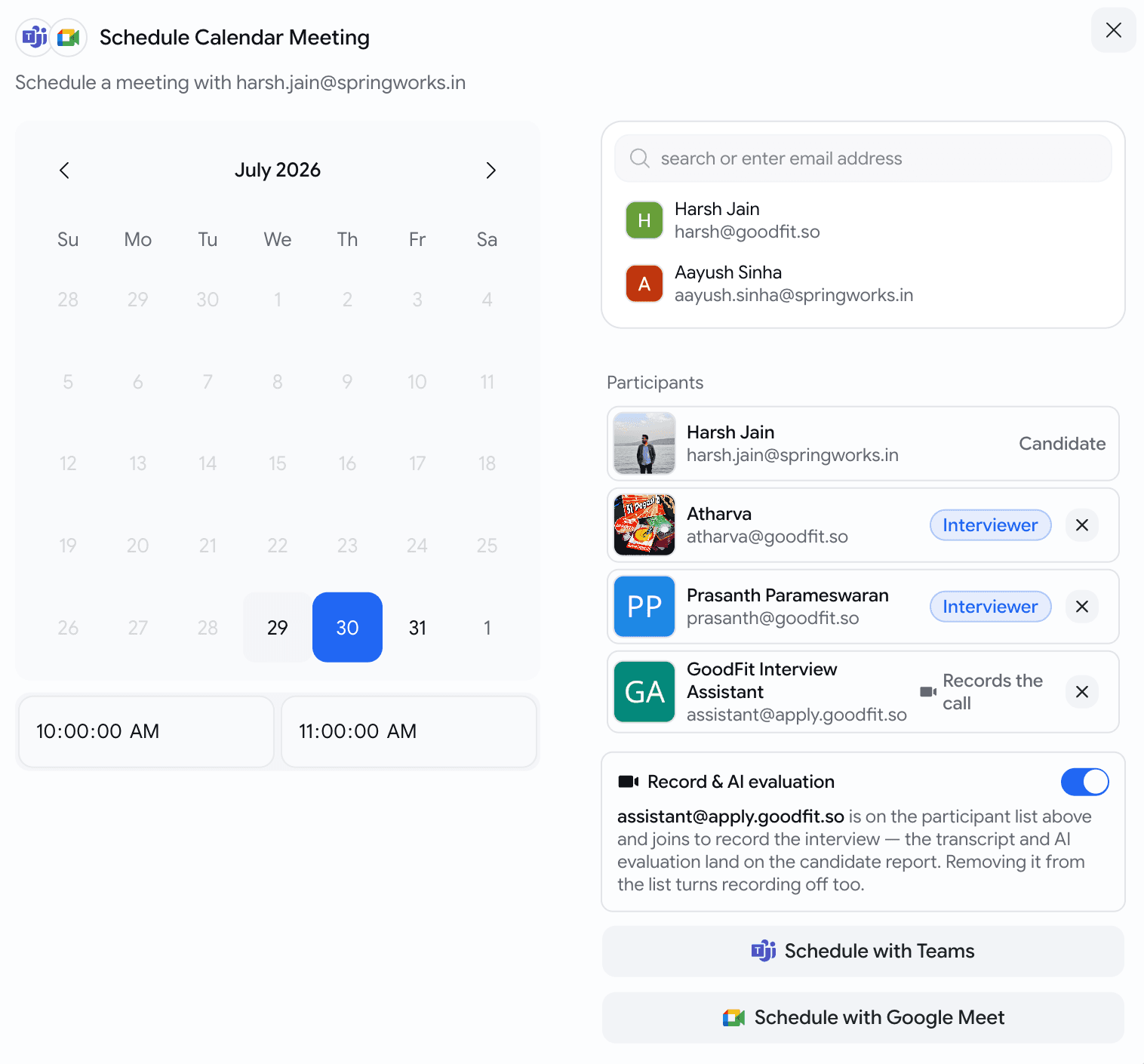 The Schedule Calendar Meeting dialog: a July calendar with a start and end time on the left, and on the right a participant list holding the candidate, two interviewers and Goodfit Interview Assistant marked Records the call, above a Record and AI evaluation switch turned on, with buttons to schedule with Teams or Google Meet